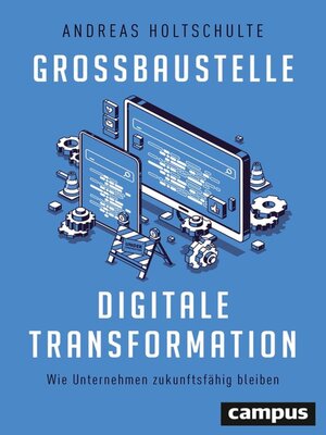 cover image of Großbaustelle digitale Transformation